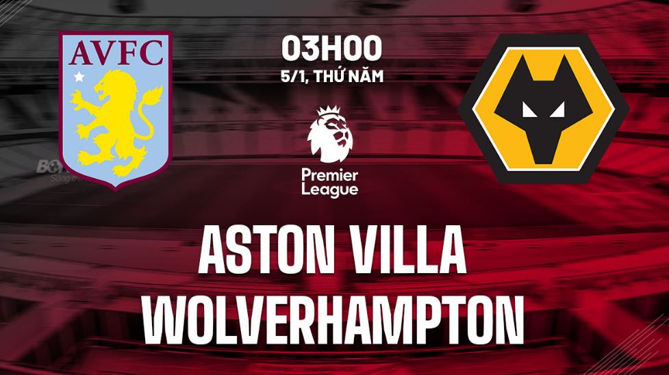 UK88 đưa ra nhận định về Aston Villa và Wolves